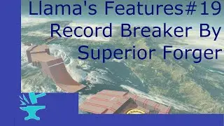 Llama's Features#19  Record Breaker By: Superior Forger