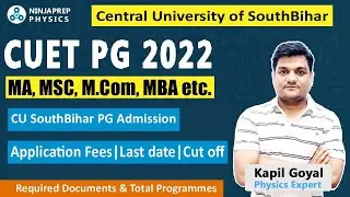 CUSB PG admissions 2022 | CUET PG 2022 | CU south Bihar cut off | Last date & Fee of Application