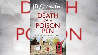 Death of a Poison Pen by M. C. Beaton &mdash; Read by Graeme Malcolm | Full Audiobook