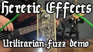 Heretic Effects Utilitarian Fuzz Pedal Demo (Guitar and Bass)