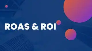 ROAS & ROI | Return on Ad Spend | Return on Investment.