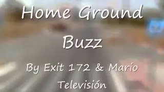 Home Ground Buzz - Exit 172 & Mario TV