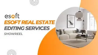 Esoft Real Estate Editing Services | Showreel