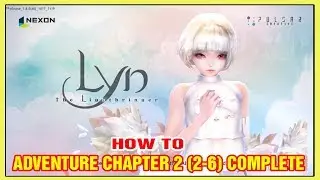 Lyn The Lightbringer || How To Adventure Chapter 2 (2-6) Complete