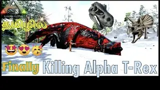 How To Get Alpha Rex Trophy/Alpha T-Rex Hunting[Got Rex Trophy & Trike Helmet] Ark Mobile Tamil CRG