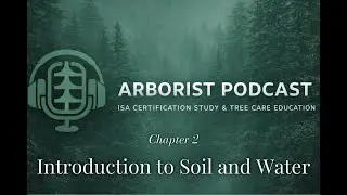 ISA Arborist Certification Exam  Soils and Water Complete Review #SoilsAndWater #ArboristStudyGuide