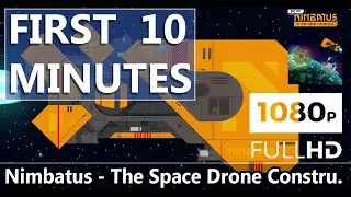 FIRST LOOK | Nimbatus - The Space Drone Constructor | HD GAMEPLAY