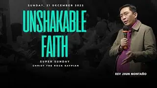 UNSHAKABLE FAITH BY Rev Jhun Montaño