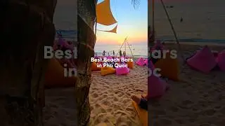 Our top picks for beach bars to swim and relax all day in the sun in Phu Quoc, Vietnam