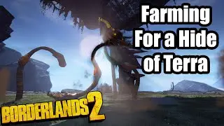 Borderlands 2: Farming Terramorphous for a Hide of Terra