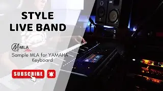 Style LiveBand - SAMPLE MLA - Sample YAMAHA hay nhất - MLA Team