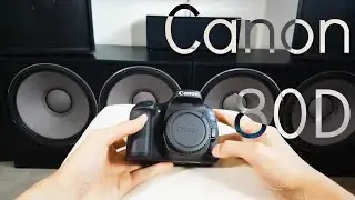 Canon 80D Unboxing and Overview!