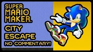 Super Mario Maker - City Escape With Sonic Sound Effects! (No Commentary)