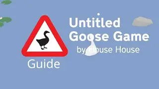 Untitled Goose Game | To-Do Guide