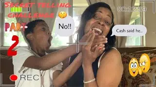 SECRET TELLING CHALLENGE PART 2