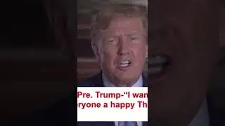 President Trump-&ldquo;I want to wish everyone a happy Thanksgiving&rdquo;