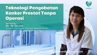 Penjelasan Pengobatan Kanker Prostat Terbaru Tanpa Operasi Oleh Ms Ng Yee Lian