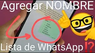📄👈 C&oacute;mo AGREGAR MI NOMBRE a la LISTA de WHATSAPP 2026 F&Aacute;CIL y R&Aacute;PIDO