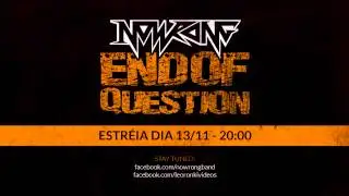 Teaser - Nowrong - End of Question