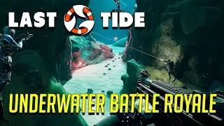 Last Tide - Underwater Battle Royale First Impressions