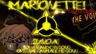 || !MARIONETTE || REMASTERED || Original Solver And victim!Cyn Song || Fanmade Murder Drones Song ||