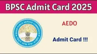 BPSC AEDO Admit Card 2025 Download | Assistant Electrical Development Officer(Alternate)