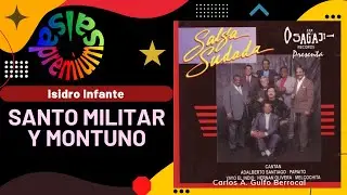 🔥SANTO MILITAR Y MONTUNO [Version 2] por ISIDRO INFANTE con ADALBERTO SANTIAGO - Salsa Premium
