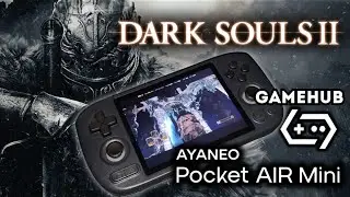 Ayaneo Pocket AIR Mini Dark Souls II PC GameHub