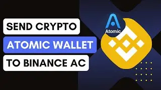 How to Send Crypto From Atomic Wallet to Binance !