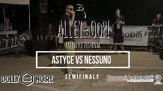 Alley OoP! Freestyle Battle 2019  Semifinale   ASTYCE VS NESSUNO    Piacenza