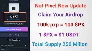 Not Pixel এয়াড্রপ ক্লেইম আপডেট | 1 $PX = $1 USDT