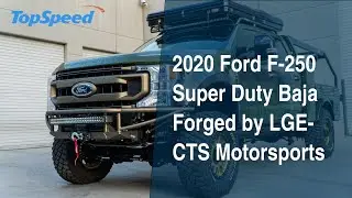 2020 Ford F-250 Super Duty Baja Forged by LGE-CTS Motorsports