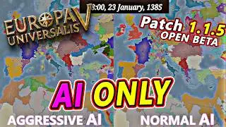 NORMAL vs AGGRESSIVE AI 🔥 || Europa Univesalis 5 (BETA 1.1.5) Timelapse!