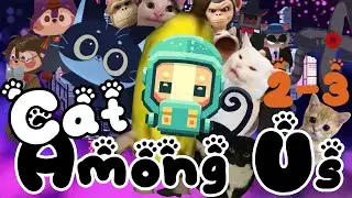 Bananacat Among Us [ Ep.3 ] 👽🐈🙊