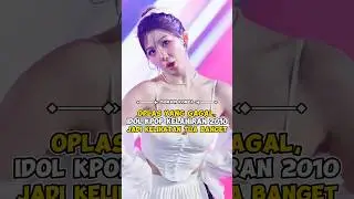 Oplas yang gagal, Idol Kpop kelahiran 2010 jadi kelihatan tua banget #kpop #shorts