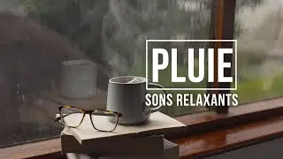 Ambiance Pluie Int&eacute;rieure | Se Relaxer & Dormir &ndash; Cozy Rain & Tea by the Window