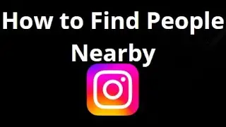 How to Find People Nearby on Instagram &ndash; Easy Guide