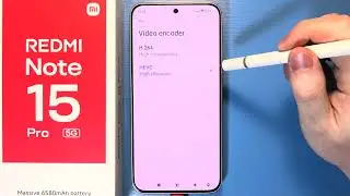 Redmi Note 15 Pro 5G: Как изменить кодировщик камеры