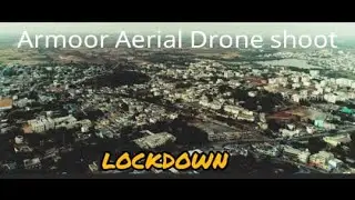 Armoor Town Aerial Drone shoot During Lockdown || Amazing Armoor drone Shoot || Armoor Drone shoot |