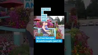 My Post-Betrayal Breakthroughs | Part 2
