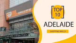 Top 10 Shopping Malls to Visit in Adelaide | Australia - English