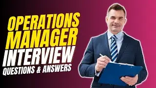 Operations Manager Interview Questions and Answers | Questions and Answers