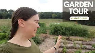 Late Summer Garden Tour | Food and Flower Garden