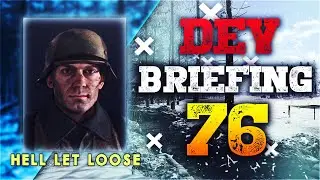 HELL LET LOOSE DEVELOPER BRIEFING #76!  COMMUNITY CUSTOMISATION, MAP CHANGES & PATCH 11/UPDATE 7