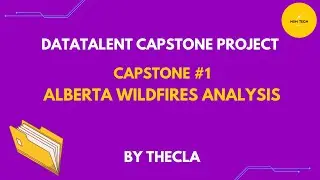 Capstone #1: Alberta Wildfires Analysis | Thecla