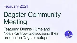 Dagster Community Meeting Featuring Drizly and Geomagical Labs | Feb 9, 2021