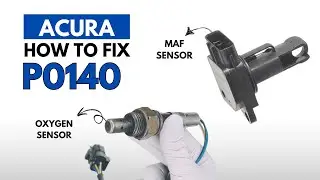 Acura: Как устранить ошибку двигателя P0140 двумя способами
