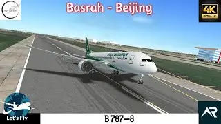 Iraqi Airways B787-8 Flight from Basra to Beijing | RFS Real Flight Simulator
