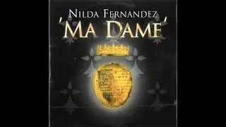 Nilda Fernandez – ' Ma Dame '