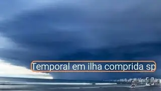Vendaval com tempo fechou em Ilha comprida 